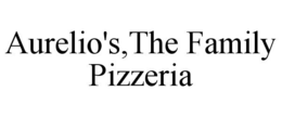 AURELIO'S,THE FAMILY PIZZERIA trademark