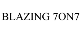 BLAZING 7ON7 trademark