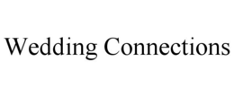 WEDDING CONNECTIONS trademark