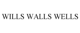 WILLS WALLS WELLS trademark