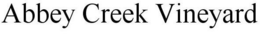 ABBEY CREEK VINEYARD trademark