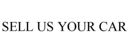 SELL US YOUR CAR trademark