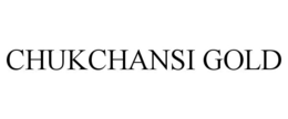 CHUKCHANSI GOLD trademark