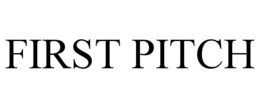 FIRST PITCH trademark