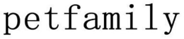 PETFAMILY trademark
