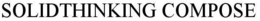 SOLIDTHINKING COMPOSE trademark