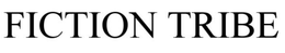 FICTION TRIBE trademark