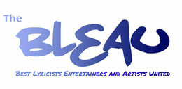 THE BLEAU BEST LYRICISTS ENTERTAINERS AND ARTISTS UNITED trademark