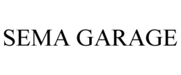 SEMA GARAGE trademark