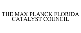 THE MAX PLANCK FLORIDA CATALYST COUNCIL trademark