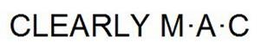 CLEARLY M·A·C trademark
