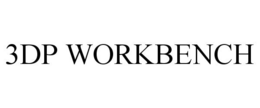 3DP WORKBENCH trademark