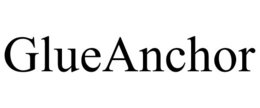 GLUEANCHOR trademark