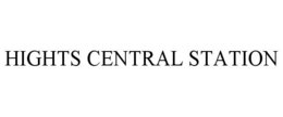 HIGHTS CENTRAL STATION trademark
