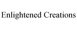 ENLIGHTENED CREATIONS trademark