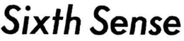 SIXTH SENSE trademark