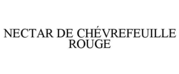NECTAR DE CHÉVREFEUILLE ROUGE trademark