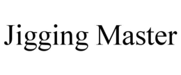 JIGGING MASTER trademark