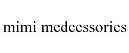 MIMI MEDCESSORIES trademark