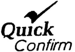 QUICK CONFIRM trademark