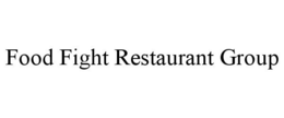 FOOD FIGHT RESTAURANT GROUP trademark