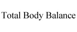 TOTAL BODY BALANCE trademark