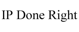 IP DONE RIGHT trademark