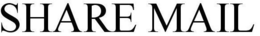 SHARE MAIL trademark