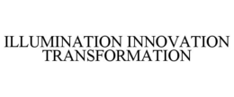 ILLUMINATION INNOVATION TRANSFORMATION trademark