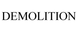 DEMOLITION trademark