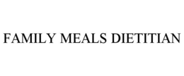 FAMILY MEALS DIETITIAN trademark