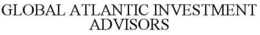 GLOBAL ATLANTIC INVESTMENT ADVISORS trademark