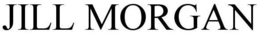 JILL MORGAN trademark