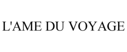 L'AME DU VOYAGE trademark
