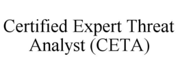 CERTIFIED EXPERT THREAT ANALYST (CETA) trademark