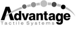 ADVANTAGE TACTILE SYSTEMS trademark