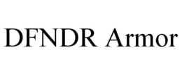 DFNDR ARMOR trademark