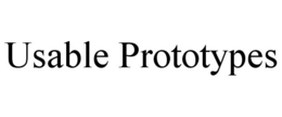 USABLE PROTOTYPES trademark