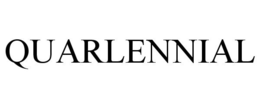 QUARLENNIAL trademark