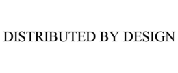 DISTRIBUTED BY DESIGN trademark