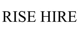 RISE HIRE trademark