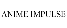 ANIME IMPULSE trademark