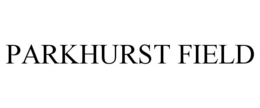 PARKHURST FIELD trademark