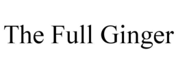 THE FULL GINGER trademark