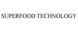 SUPERFOOD TECHNOLOGY trademark