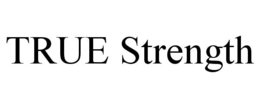 TRUE STRENGTH trademark