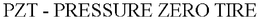 PZT - PRESSURE ZERO TIRE trademark