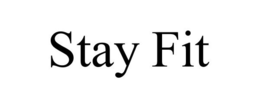 STAY FIT trademark