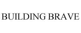 BUILDING BRAVE trademark