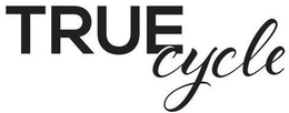 TRUE CYCLE trademark